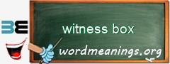 WordMeaning blackboard for witness box